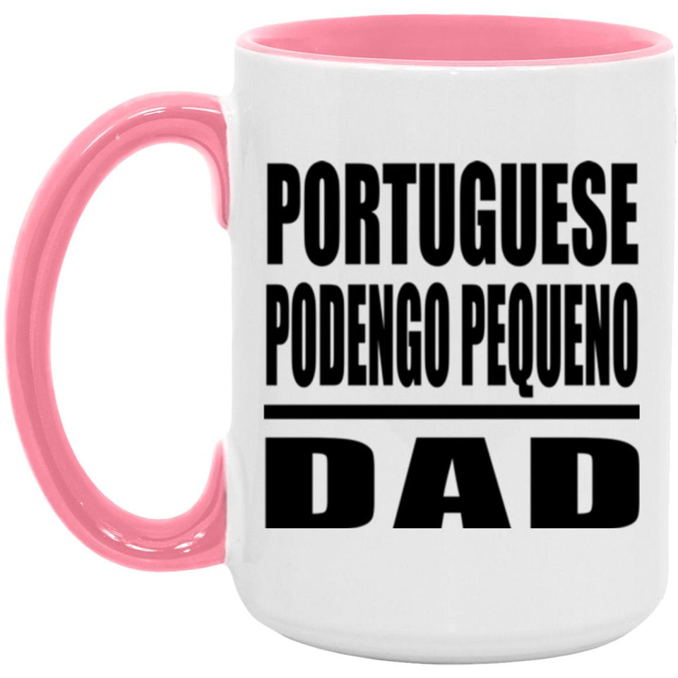 Portuguese Podengo Pequeno Dad - 15oz Accent Mug Pink