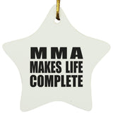 MMA Makes Life Complete - Star Ornament