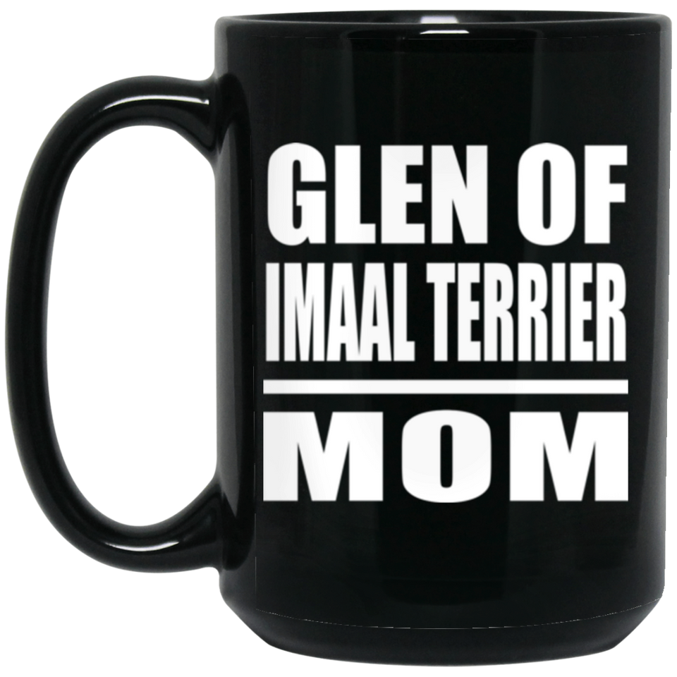 Glen Of Imaal Terrier Mom - 15oz Coffee Mug Black