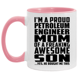 Proud Petroleum Engineer Mom Of Awesome Son - 11oz Accent Mug Pink