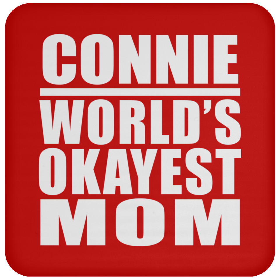 Connie World's Okayest Mom - Drink Coaster