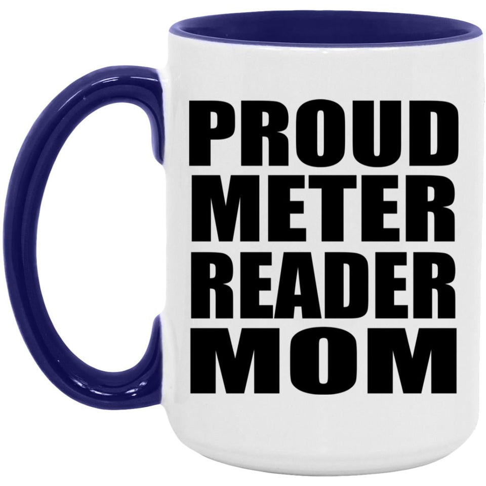 Proud Meter Reader Mom - 15oz Accent Mug Purple