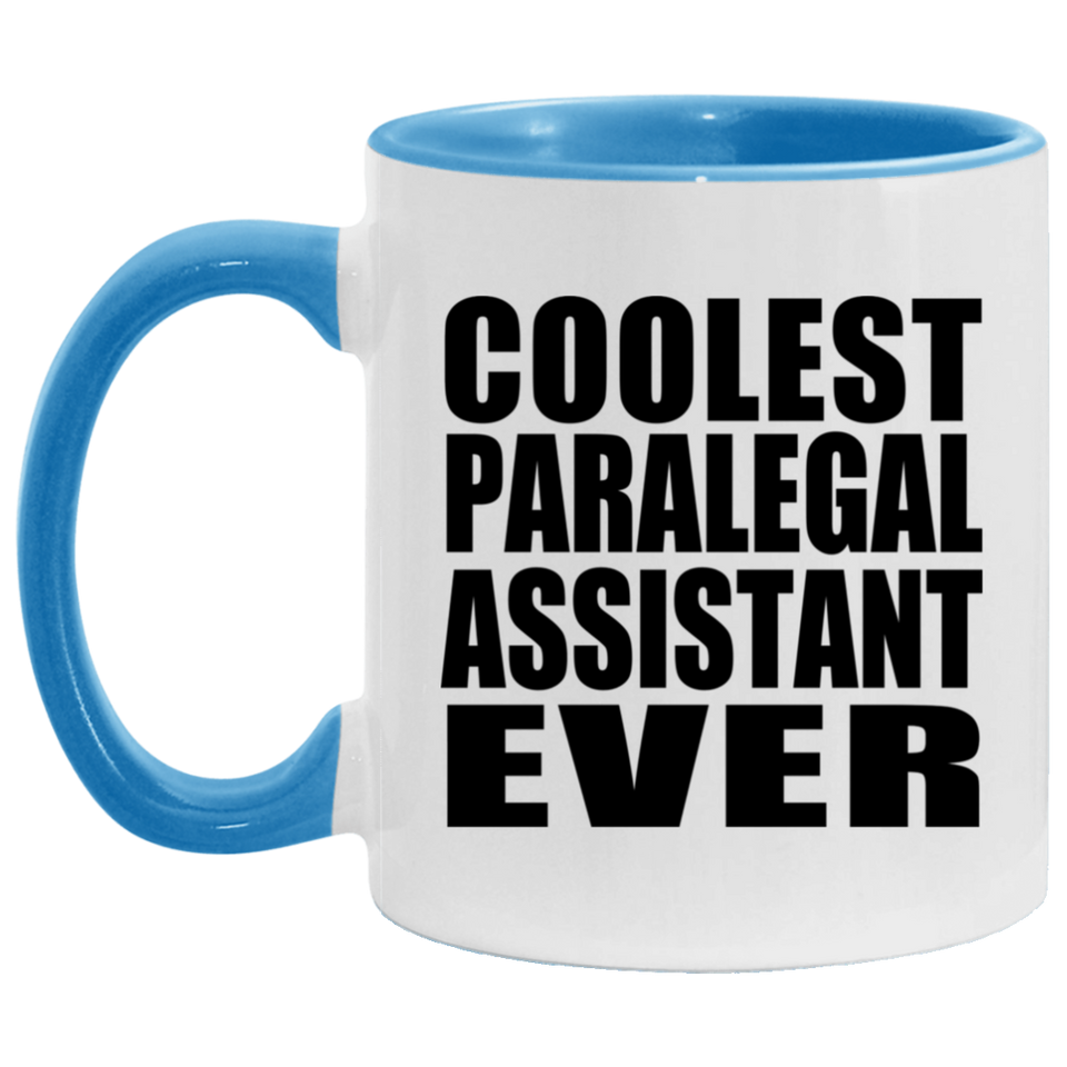 Coolest Paralegal Assistant Ever - 11oz Accent Mug Blue