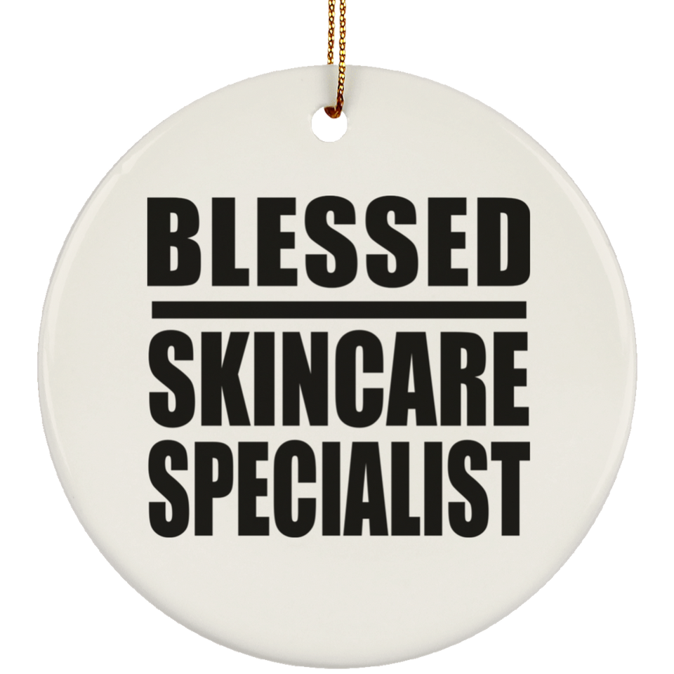 Blessed Skincare Specialist - Circle Ornament