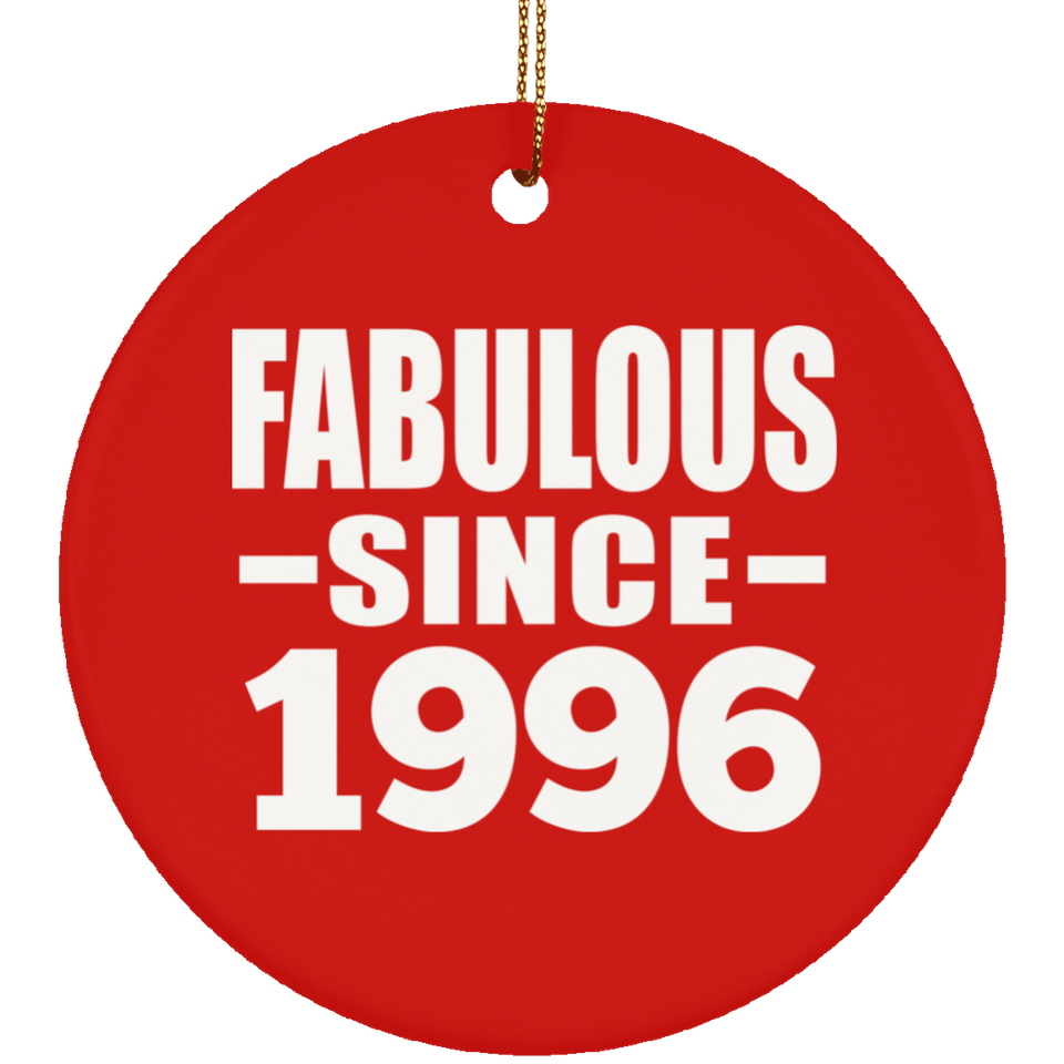 28th Birthday Fabulous Since 1996 - Circle Ornament