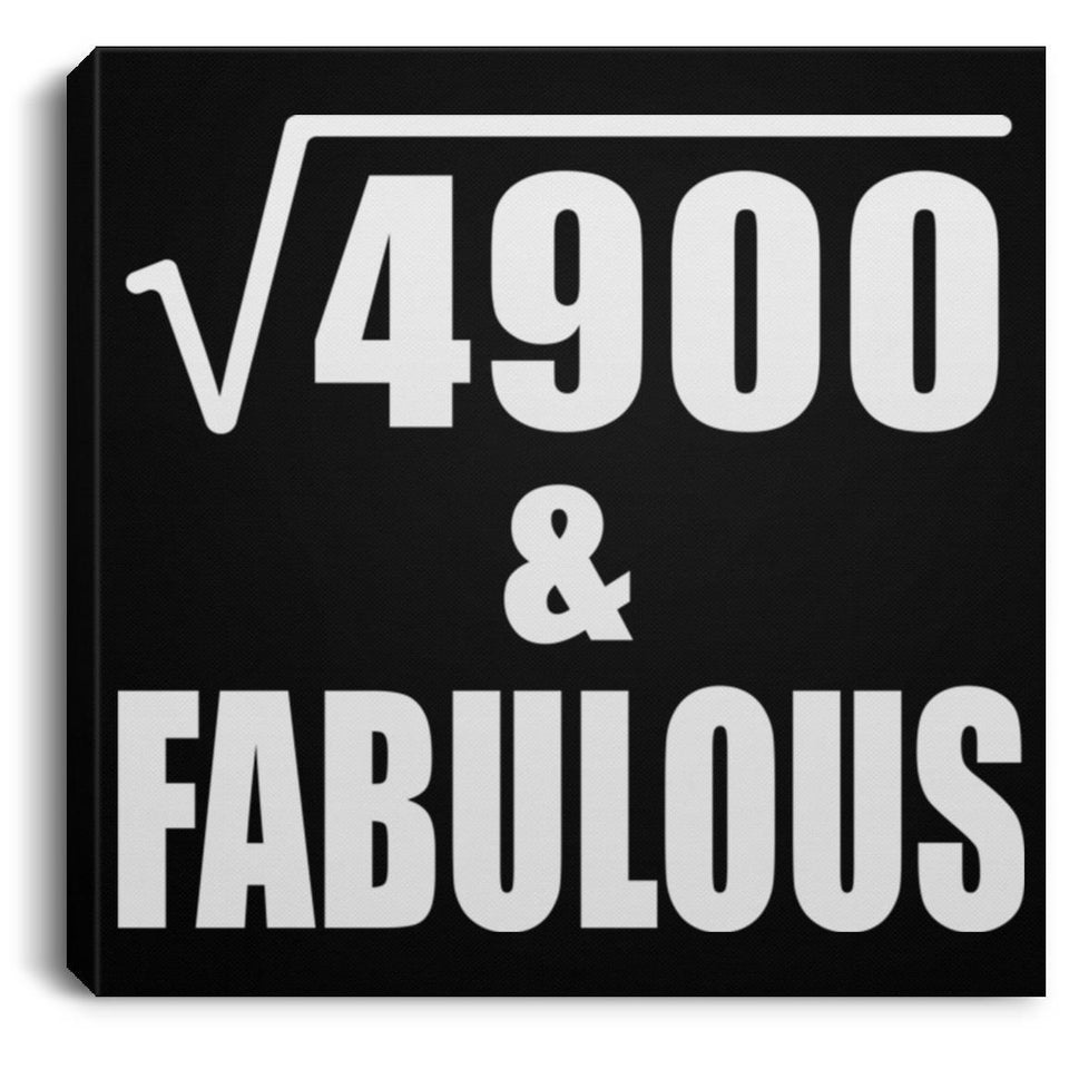 70th Birthday Square Root of 4900 & Fabulous - Canvas Square