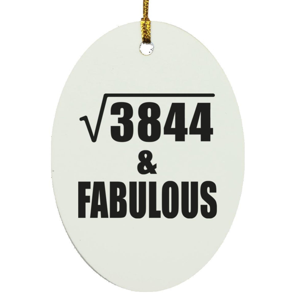 62nd Birthday Square Root of 3844 & Fabulous - Oval Ornament