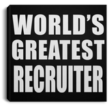World's Greatest Recruiter - Canvas Square