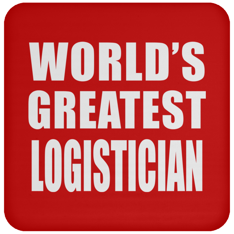 World's Greatest Logistician - Drink Coaster