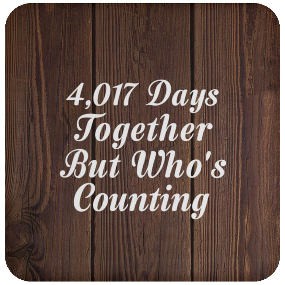 11th Anniversary 4,017 Days Together Who's Counting - Drink Coaster D