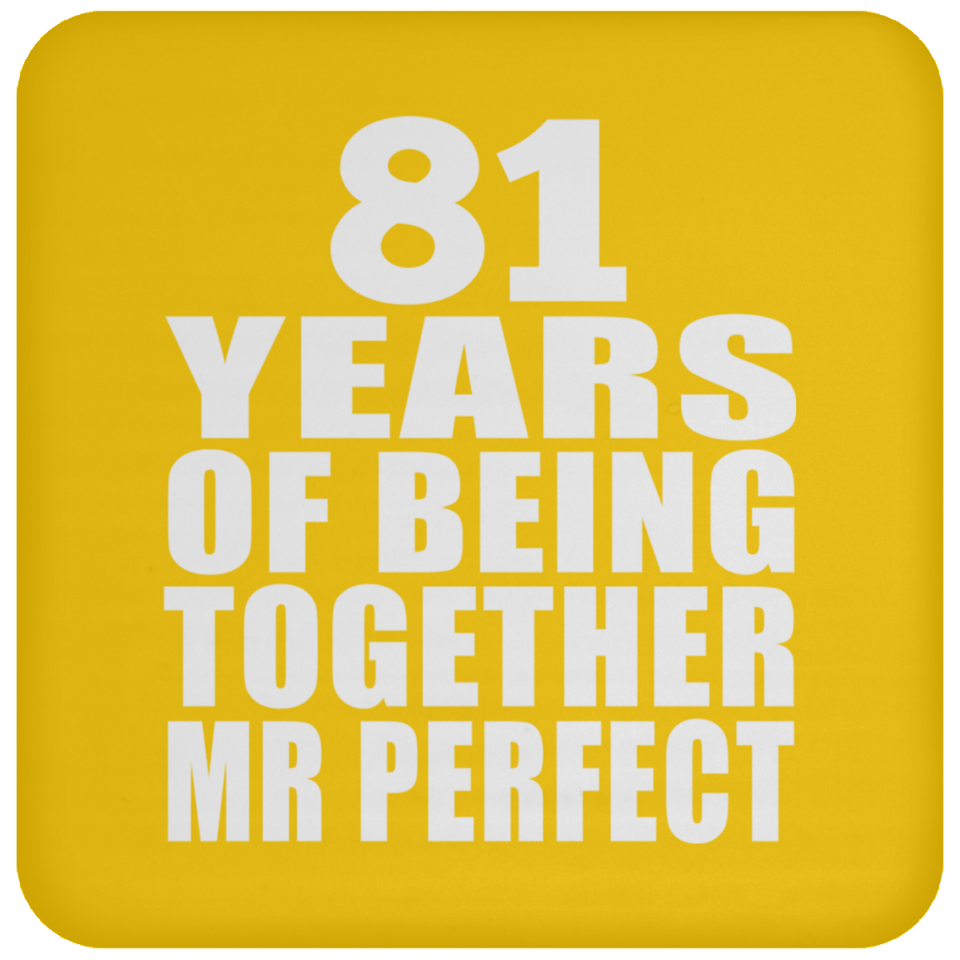 81st Anniversary 81 Years Of Being Mr Perfect - Drink Coaster
