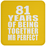 81st Anniversary 81 Years Of Being Mr Perfect - Drink Coaster