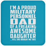 Proud Military Personnel Dad Of Awesome Daughter - Drink Coaster