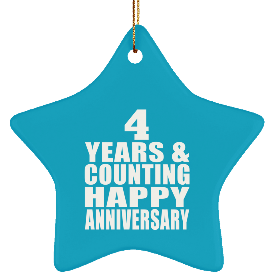 Happy 4th Anniversary 4 Years & Counting - Star Ornament