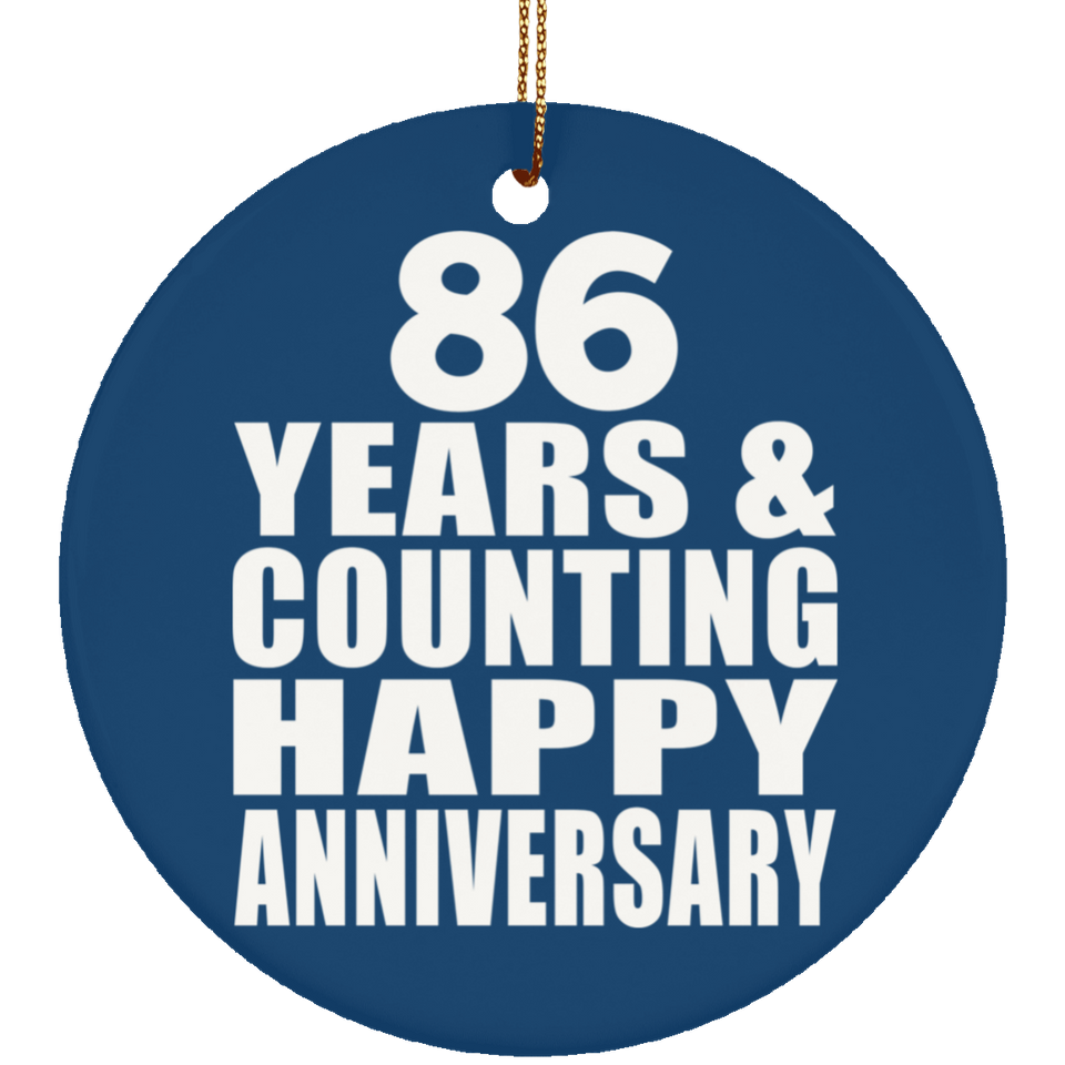 Happy 86th Anniversary 86 Years & Counting - Circle Ornament