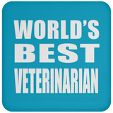 World's Best Veterinarian - Drink Coaster