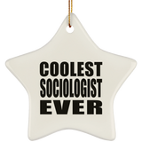 Coolest Sociologist Ever - Star Ornament