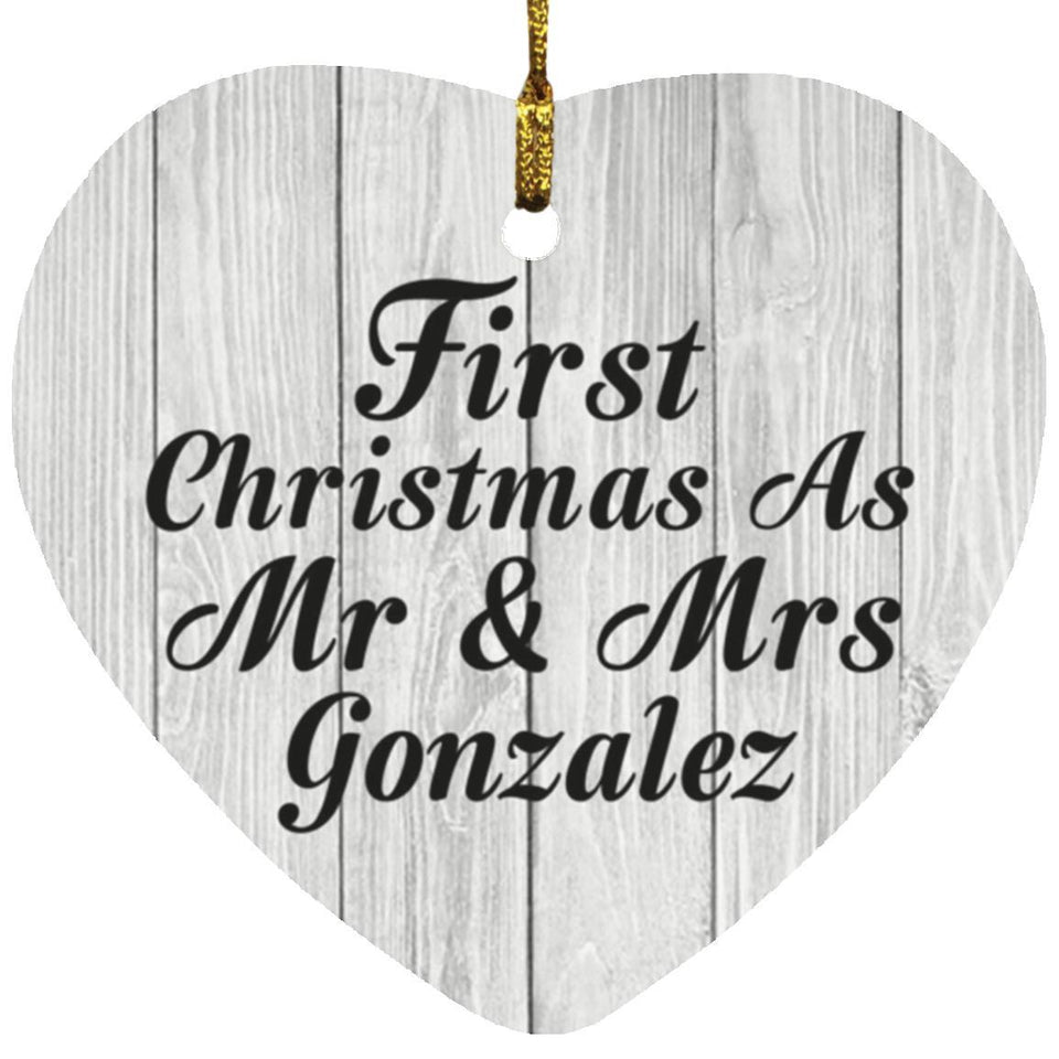 First Christmas As Mr & Mrs Gonzalez - Heart Ornament F