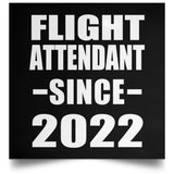 Flight Attendant Since 2022 - Poster Square