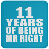 11th Anniversary 11 Years Of Being Mr Right - Drink Coaster