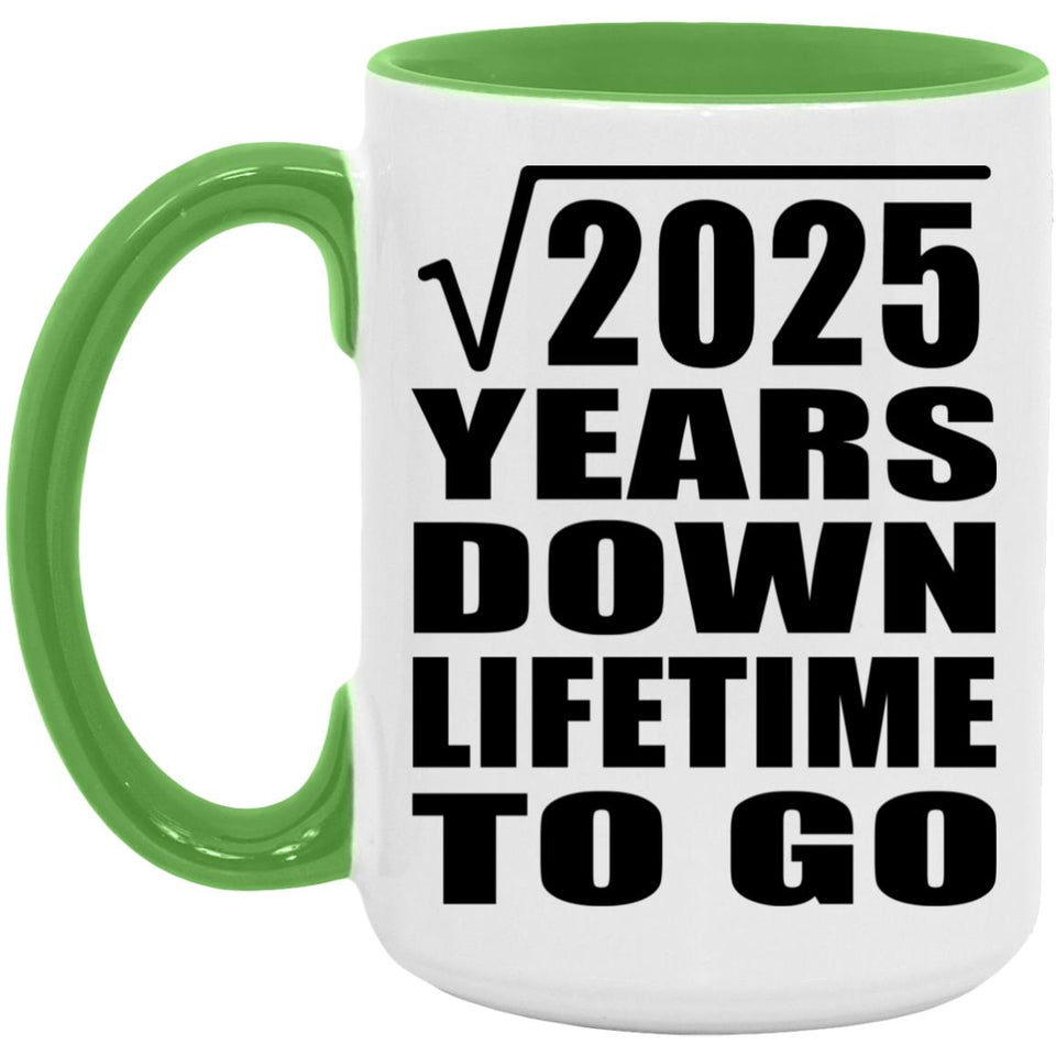 45th Anniversary Square Root of 2025 Years Lifetime To Go - 15oz Accent Mug Green