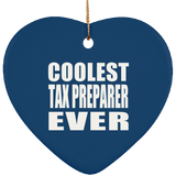 Coolest Tax Preparer Ever - Heart Ornament