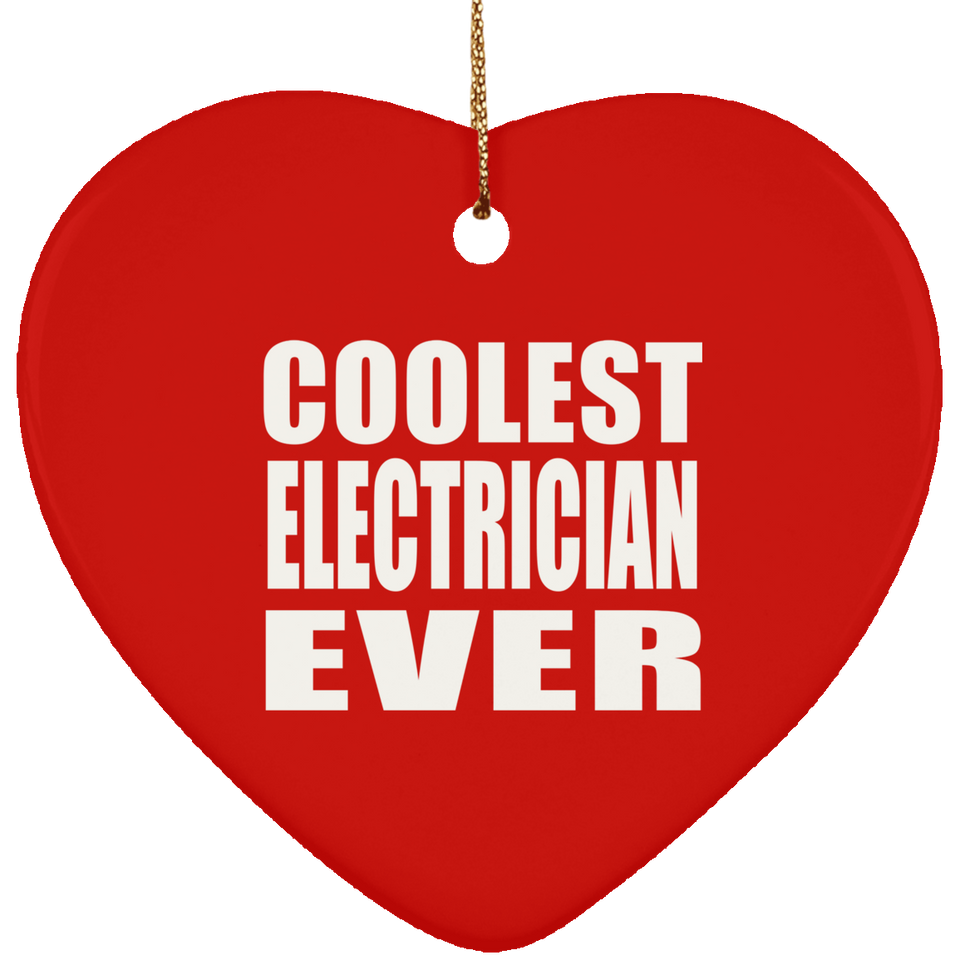 Coolest Electrician Ever - Heart Ornament