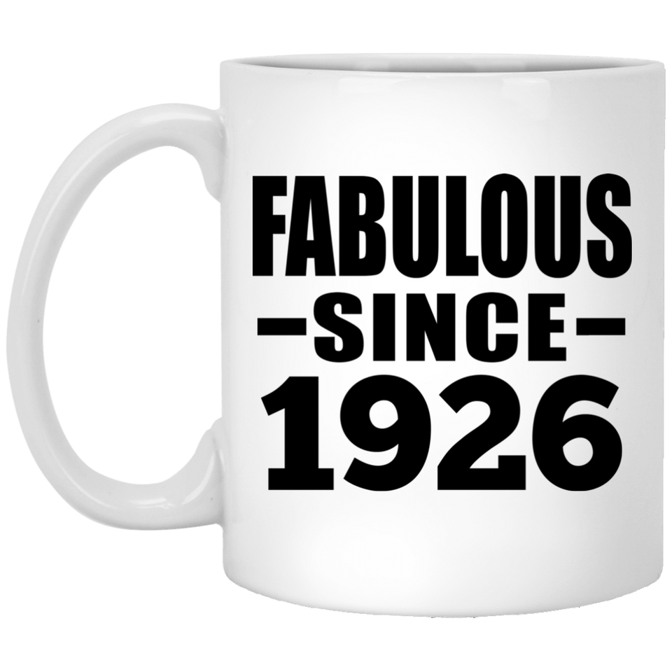 98th Birthday Fabulous Since 1926 - 11 Oz Coffee Mug