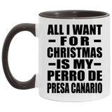 All I Want For Christmas Is My Perro De Presa Canario - 11oz Accent Mug Black