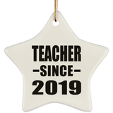 Teacher Since 2019 - Star Ornament