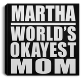 Martha World's Okayest Mom - Canvas Square