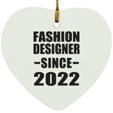 Fashion Designer Since 2022 - Heart Ornament