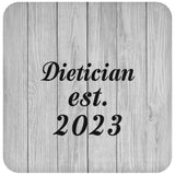 Dietician Established Est. 2023 - Drink Coaster F