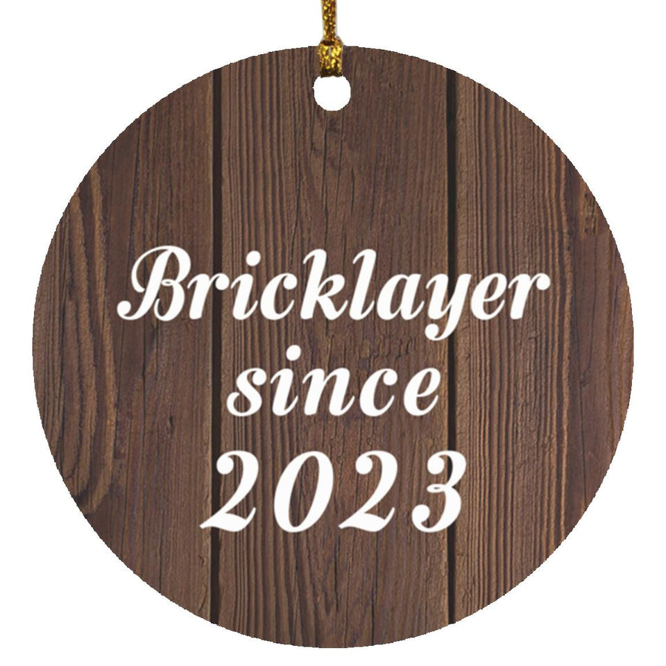 Bricklayer Since 2023 - Circle Ornament D