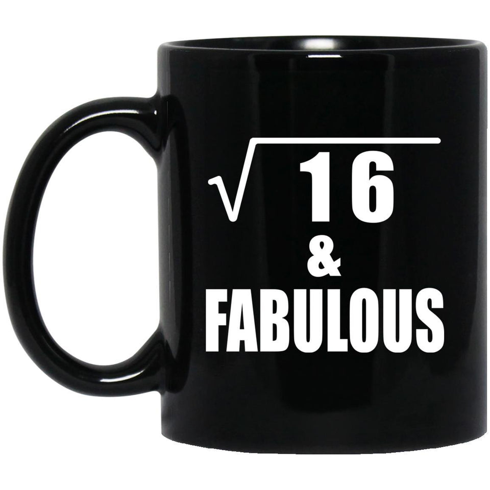 4th Birthday Square Root of 16 & Fabulous - 11oz Coffee Mug Black
