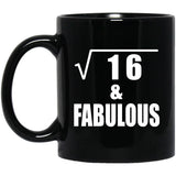 4th Birthday Square Root of 16 & Fabulous - 11oz Coffee Mug Black