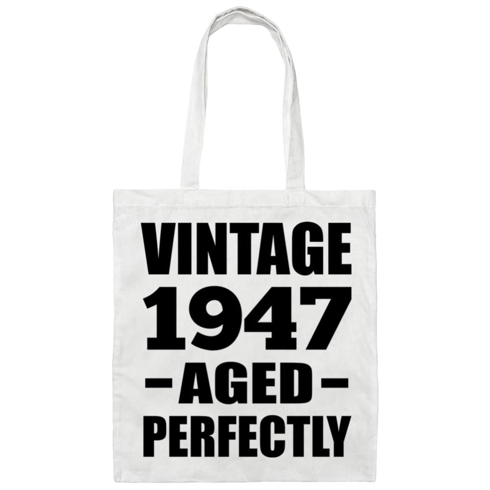 77th Birthday Vintage 1947 Aged Perfectly - Tote Bag White