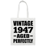 77th Birthday Vintage 1947 Aged Perfectly - Tote Bag White