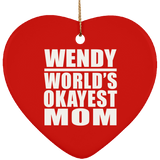 Wendy World's Okayest Mom - Heart Ornament