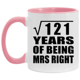 11th Anniversary Square Root of 121 Years of Being Mrs Right - 11oz Accent Mug Pink