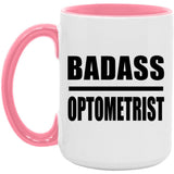 Badass Optometrist - 15oz Accent Mug Pink