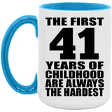 41st Birthday First 41 Years of Childhood Are The Hardest - 15oz Accent Mug Blue