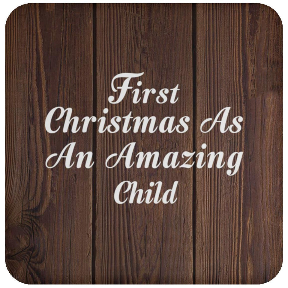 First Christmas As An Amazing Child - Drink Coaster D