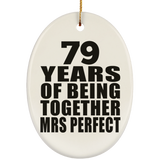 79th Anniversary 79 Years Of Being Mrs Perfect - Oval Ornament