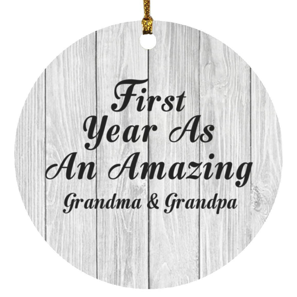 First Year As An Amazing Grandma & Grandpa - Circle Ornament F