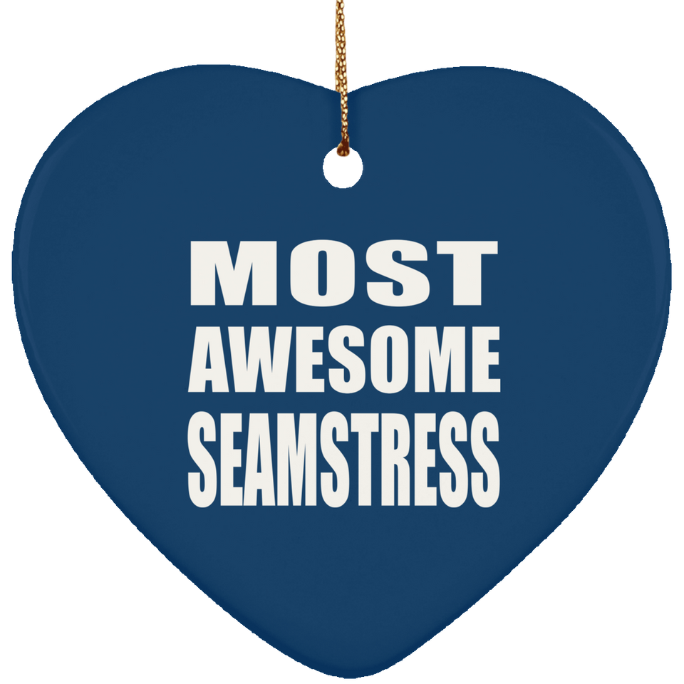 Most Awesome Seamstress - Heart Ornament