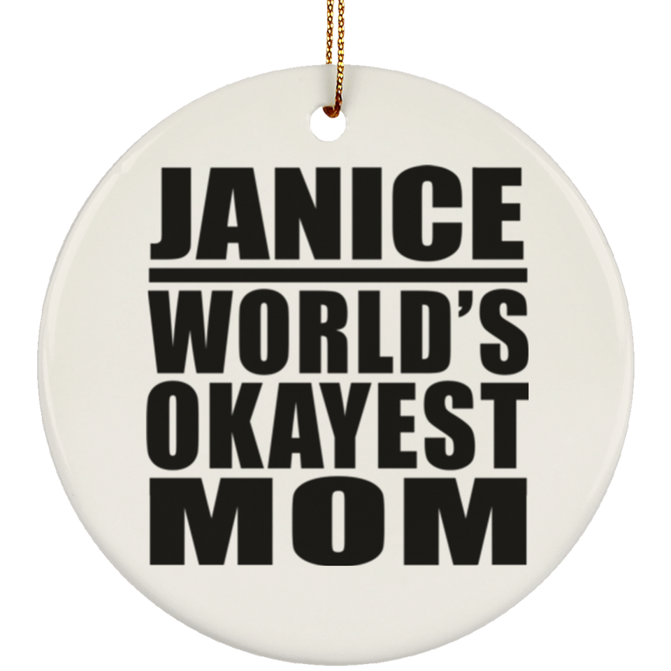 Janice World's Okayest Mom - Circle Ornament