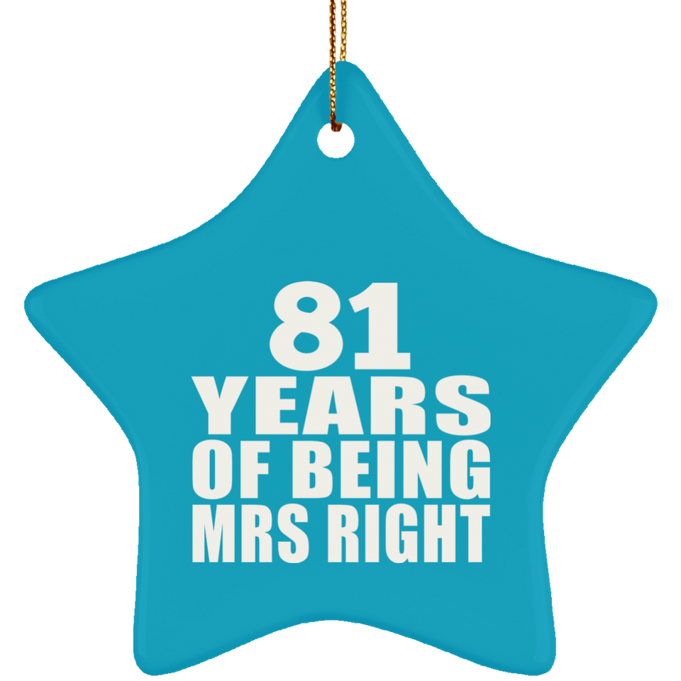 81st Anniversary 81 Years Of Being Mrs Right - Star Ornament