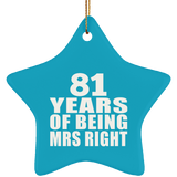 81st Anniversary 81 Years Of Being Mrs Right - Star Ornament