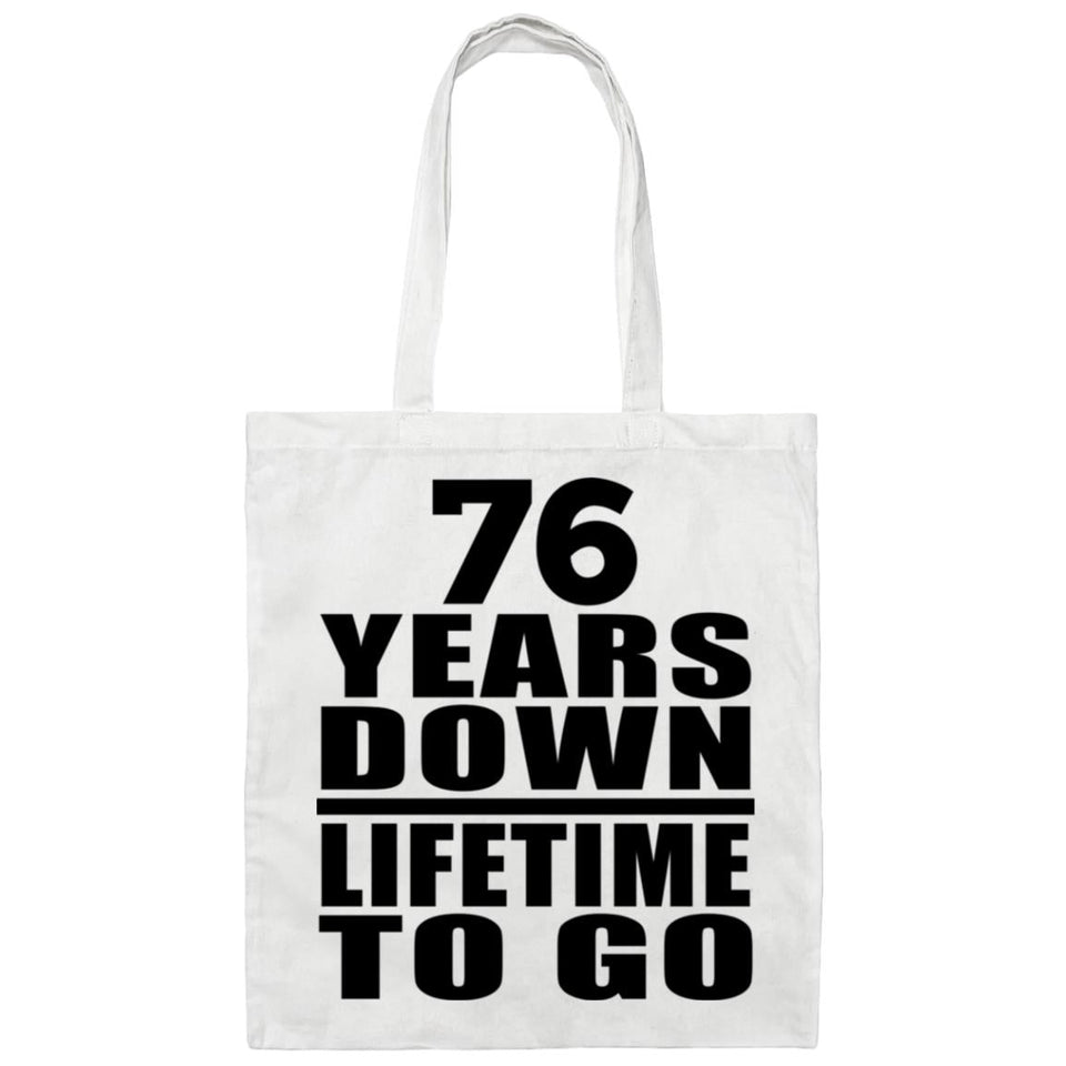 76 Years Down Lifetime To Go - Tote Bag White